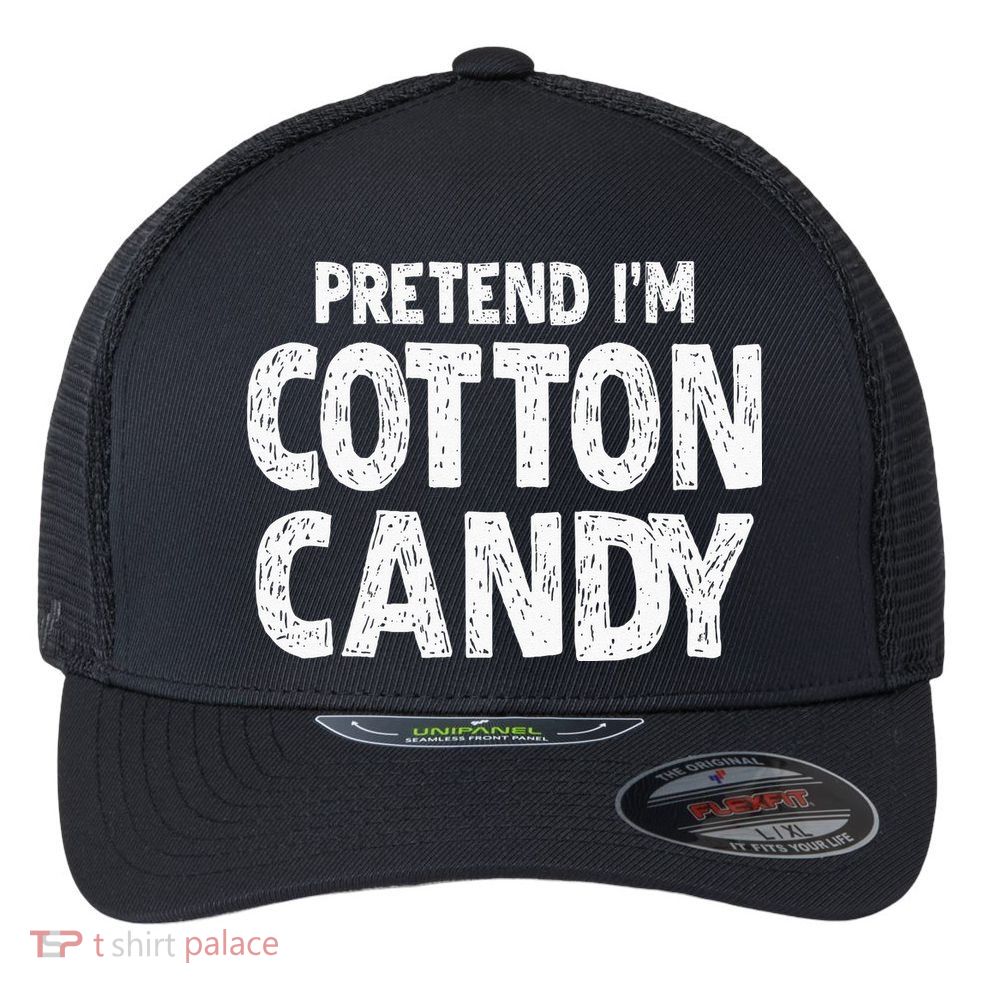 Pretend Im Cotton Candy Easy Halloween Costume Flexfit Unipanel Trucker Cap