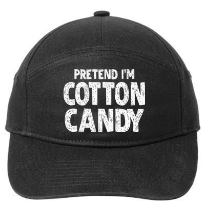 Pretend Im Cotton Candy Easy Halloween Costume 7-Panel Snapback Hat