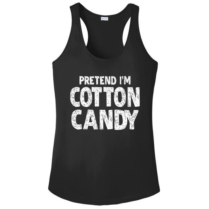 Pretend Im Cotton Candy Easy Halloween Costume Ladies PosiCharge Competitor Racerback Tank