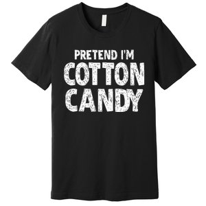 Pretend Im Cotton Candy Easy Halloween Costume Premium T-Shirt