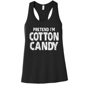 Pretend Im Cotton Candy Easy Halloween Costume Women's Racerback Tank