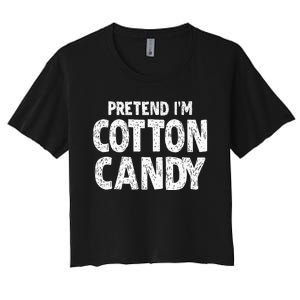 Pretend Im Cotton Candy Easy Halloween Costume Women's Crop Top Tee