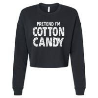 Pretend Im Cotton Candy Easy Halloween Costume Cropped Pullover Crew