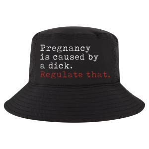 Pregnancy Is Caused By A Dick Regulate That Feminist Cool Comfort Performance Bucket Hat