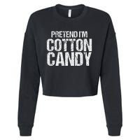 Pretend I'm Cotton Candy Easy Halloween Costume Cropped Pullover Crew