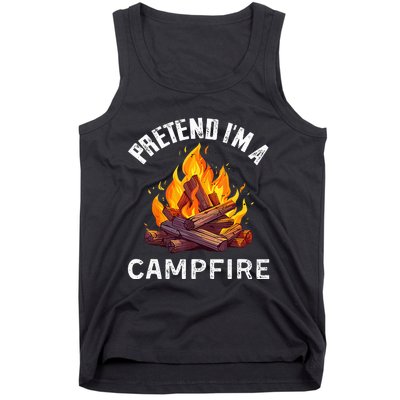 Pretend IM Campfire Funny Halloween Costume Tank Top