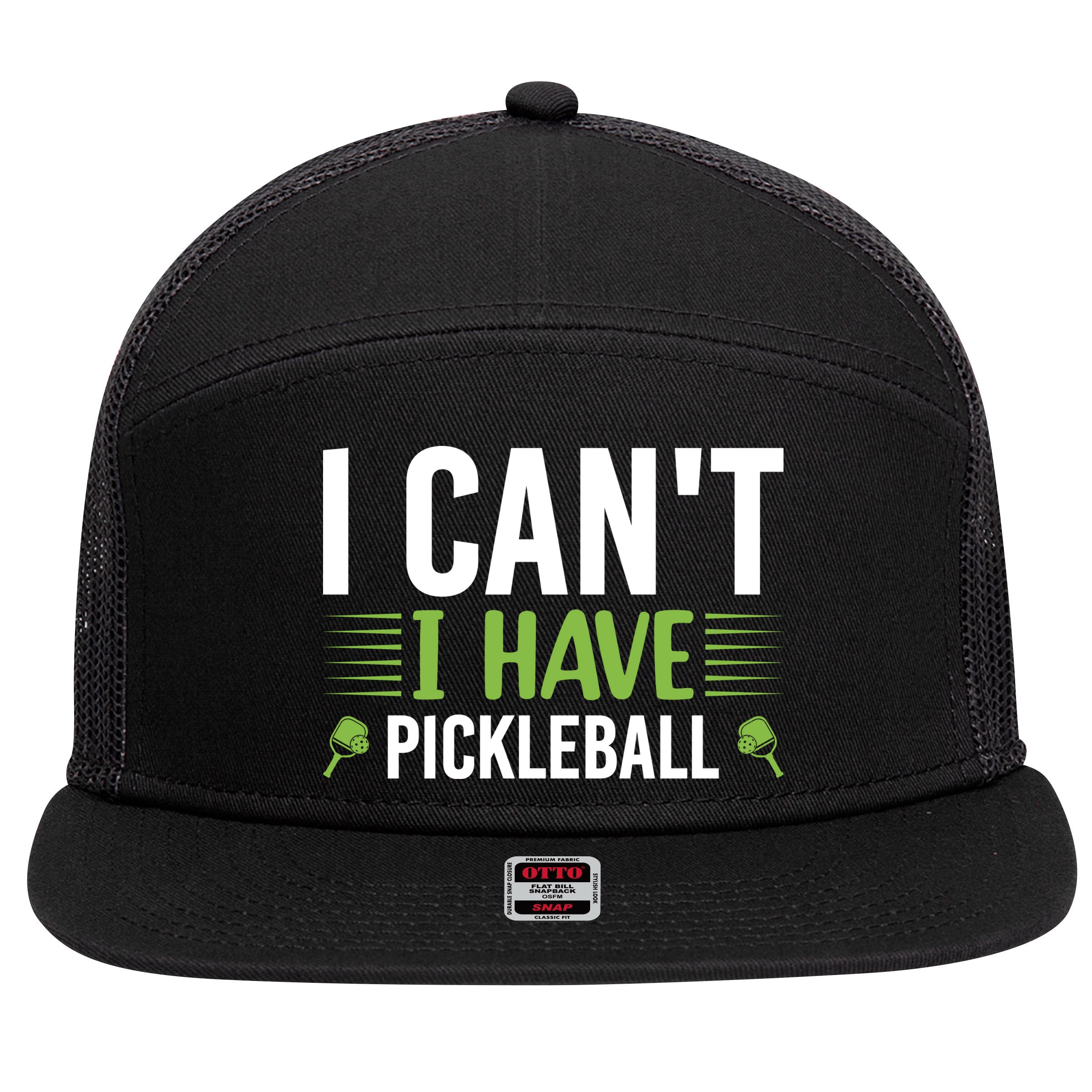 Pickleball I Can't I Have Pickleball Funny Pickleball 7 Panel Mesh Trucker Snapback Hat