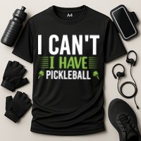 Pickleball I Can't I Have Pickleball Funny Pickleball Performance Shirt