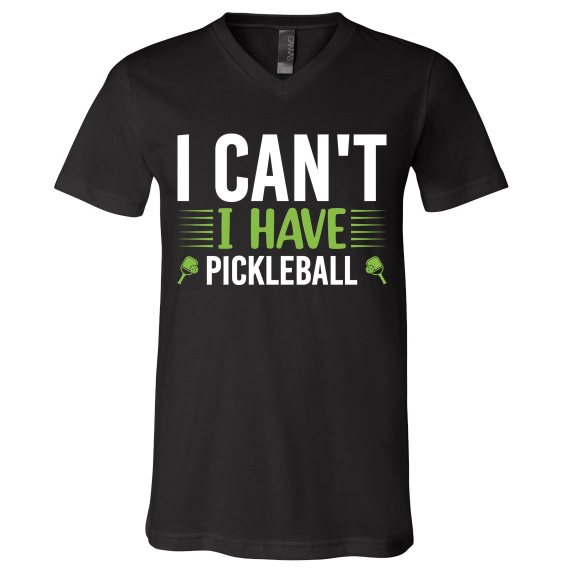 Pickleball I Can't I Have Pickleball Funny Pickleball V-Neck T-Shirt