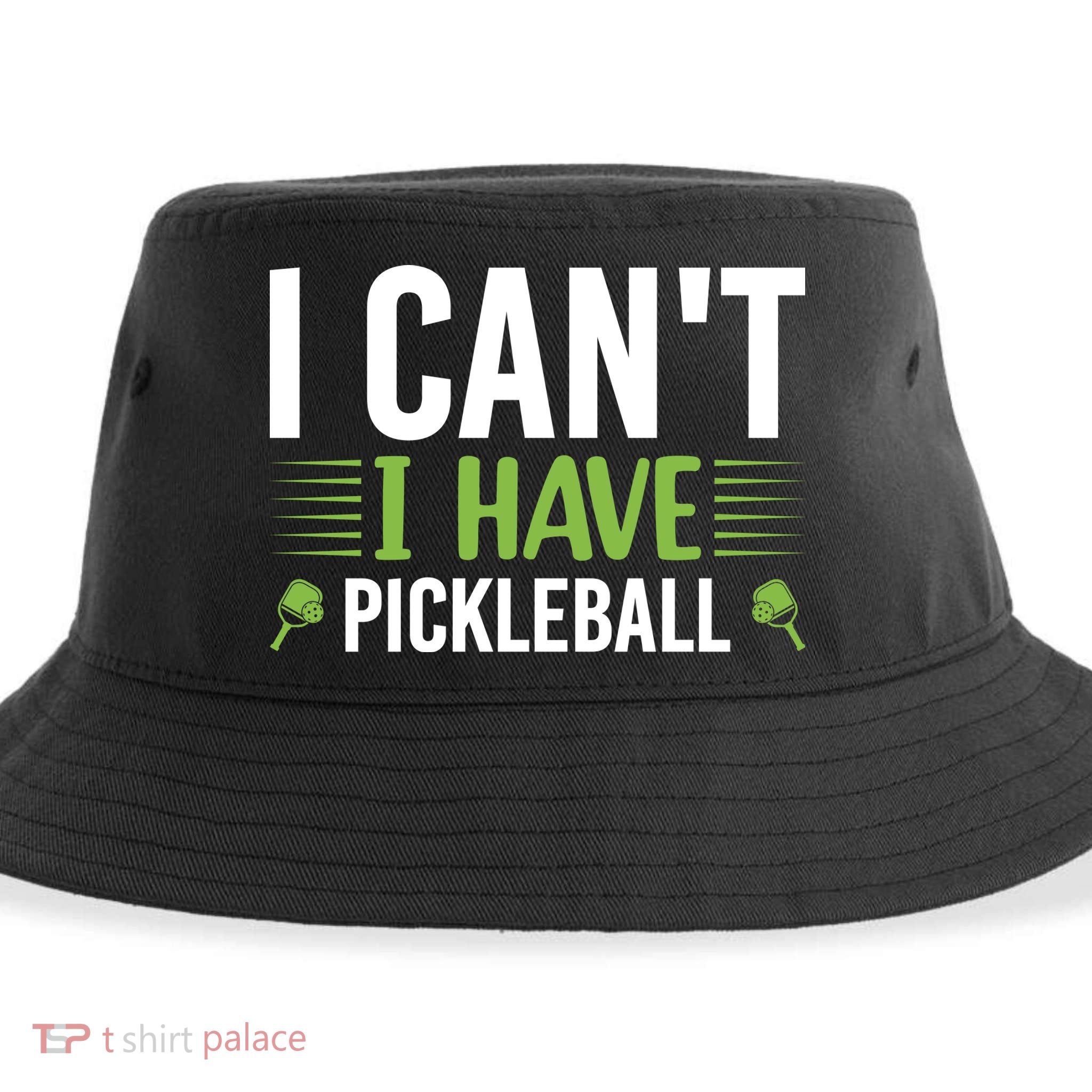Pickleball I Can't I Have Pickleball Funny Pickleball Sustainable Bucket Hat