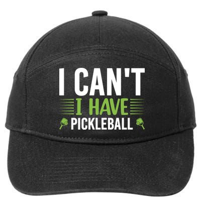 Pickleball I Can't I Have Pickleball Funny Pickleball 7-Panel Snapback Hat