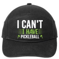 Pickleball I Can't I Have Pickleball Funny Pickleball 7-Panel Snapback Hat
