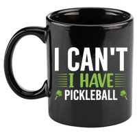 Pickleball I Can't I Have Pickleball Funny Pickleball 11oz C Handle Ceramic Mug
