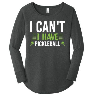 Pickleball I Can't I Have Pickleball Funny Pickleball Women's Perfect Tri Tunic Long Sleeve Shirt