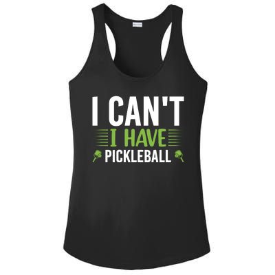 Pickleball I Can't I Have Pickleball Funny Pickleball Ladies PosiCharge Competitor Racerback Tank