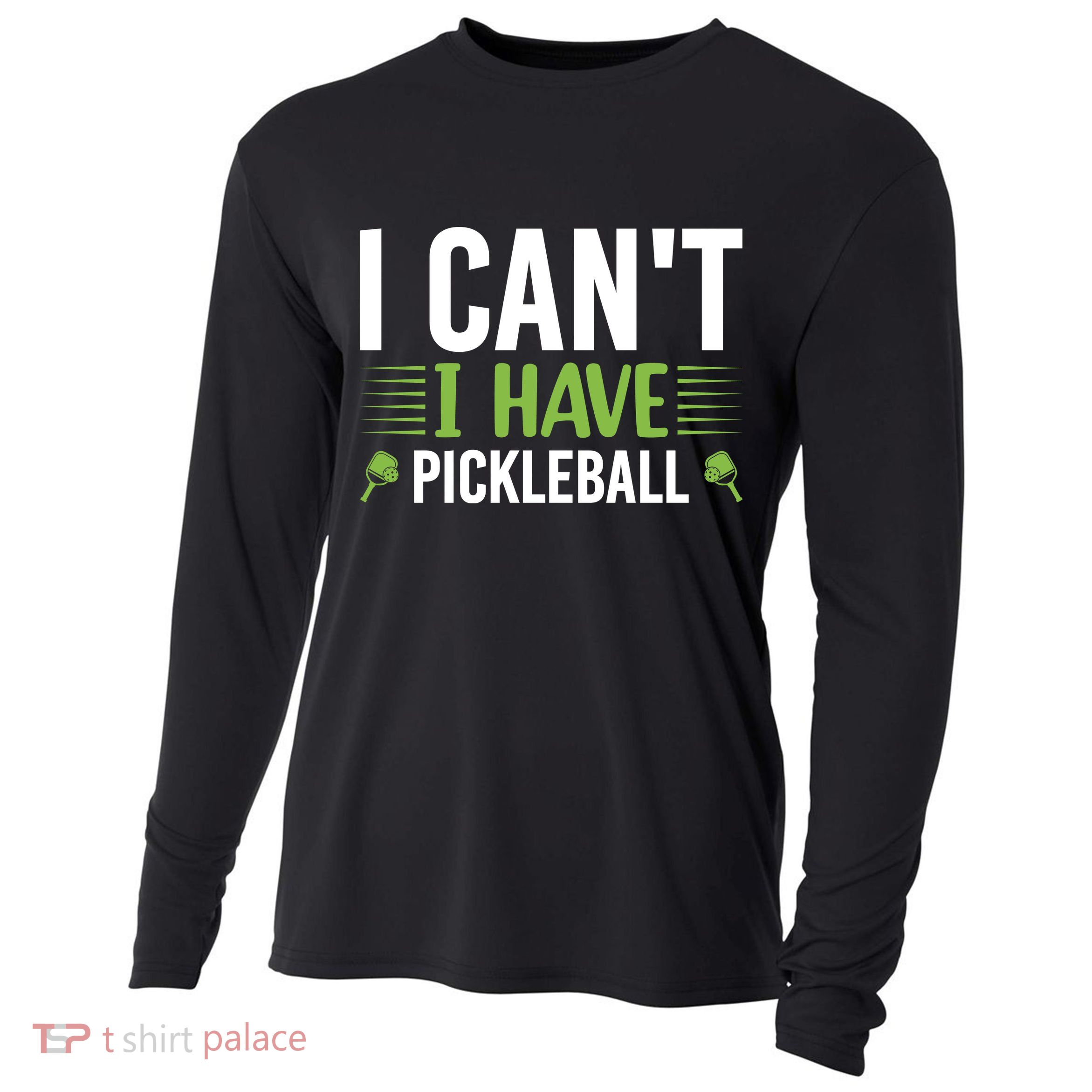 Pickleball I Can't I Have Pickleball Funny Pickleball Cooling Performance Long Sleeve Crew