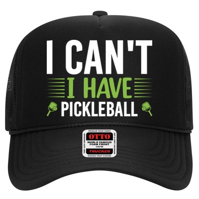 Pickleball I Can't I Have Pickleball Funny Pickleball Trucker Hat