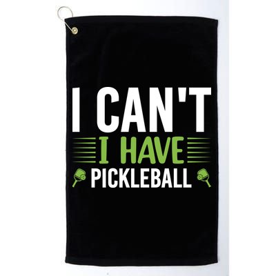 Pickleball I Can't I Have Pickleball Funny Pickleball Golf Towel