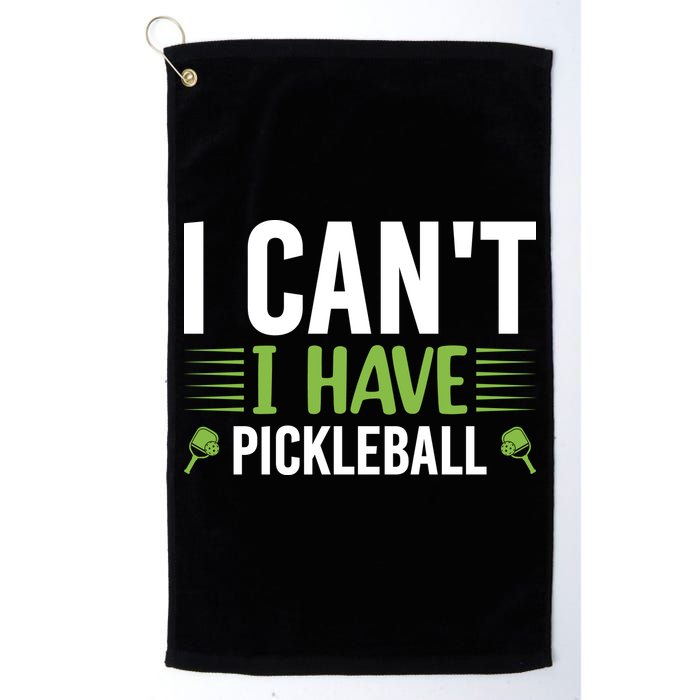Pickleball I Can't I Have Pickleball Funny Pickleball Golf Towel