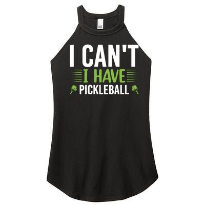 Pickleball I Can't I Have Pickleball Funny Pickleball Women’s Perfect Tri Rocker Tank