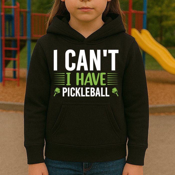 Pickleball I Can't I Have Pickleball Funny Pickleball Kids Hoodie