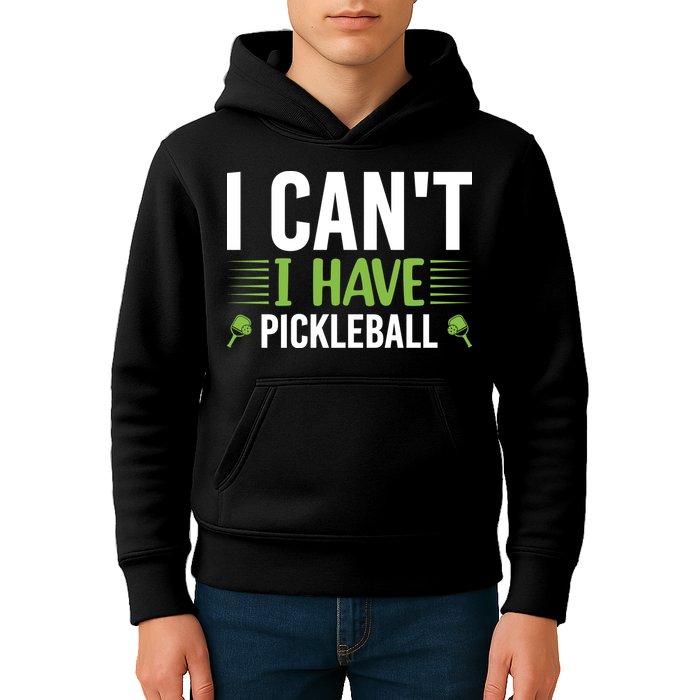 Pickleball I Can't I Have Pickleball Funny Pickleball Kids Hoodie