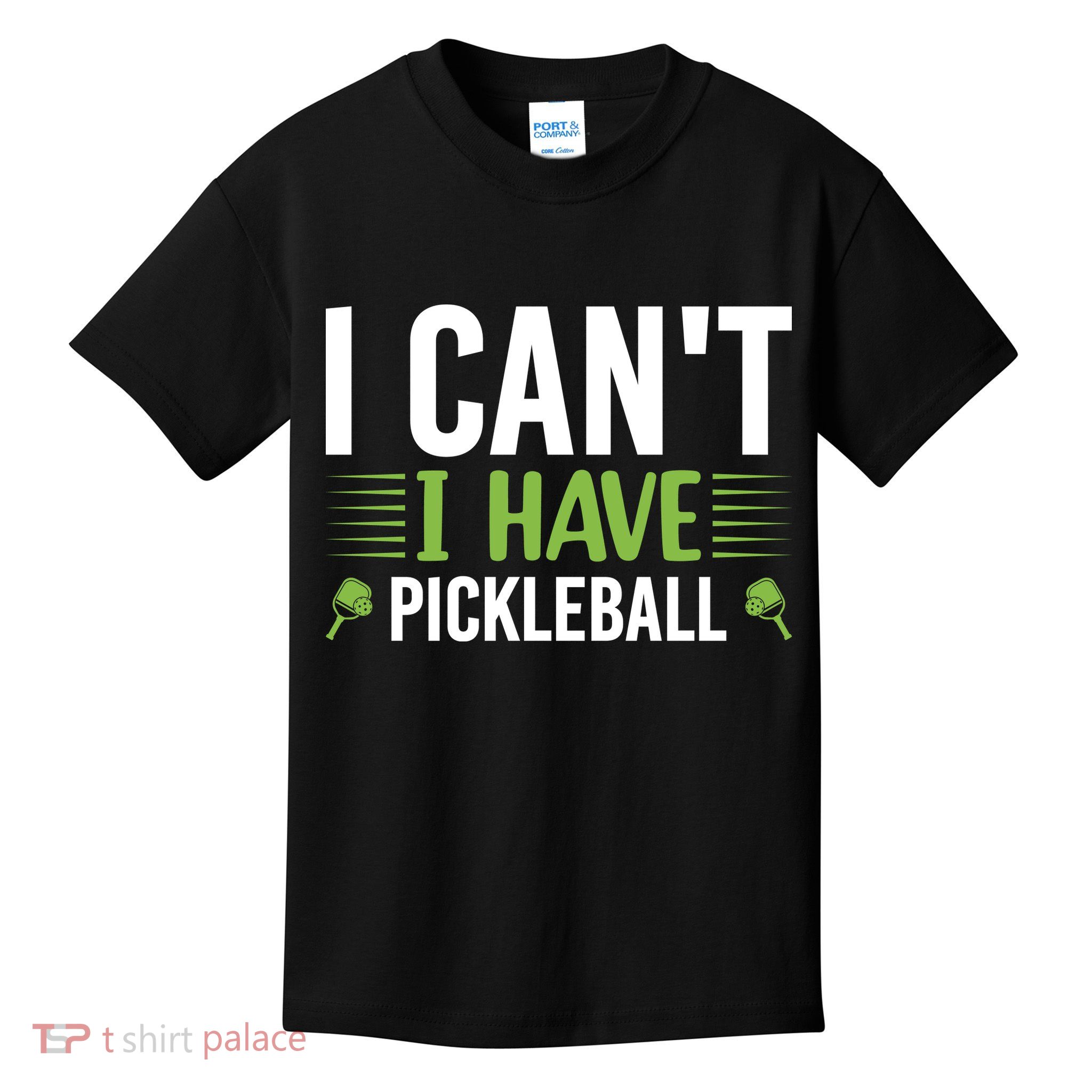 Pickleball I Can't I Have Pickleball Funny Pickleball Kids T-Shirt