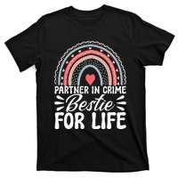 Partner In Crime Bestie For Life Bff Best Friends Bestie T-Shirt