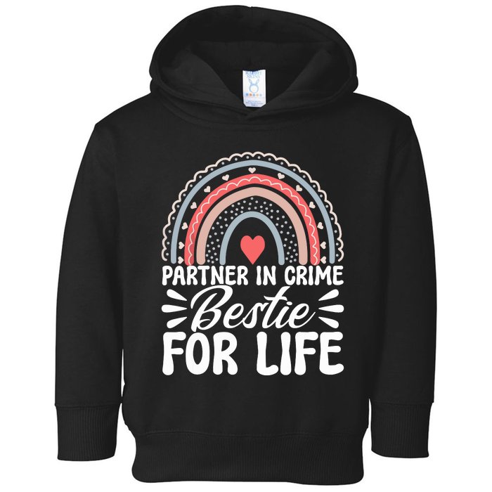 Partner In Crime Bestie For Life Bff Best Friends Bestie Toddler Hoodie