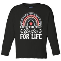 Partner In Crime Bestie For Life Bff Best Friends Bestie Toddler Long Sleeve Shirt