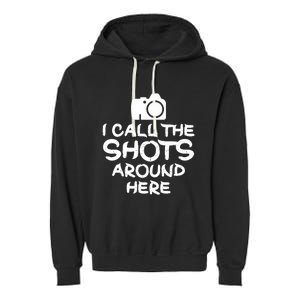 Photography I Call The Shots Photographer Camera Premium Garment-Dyed Fleece Hoodie