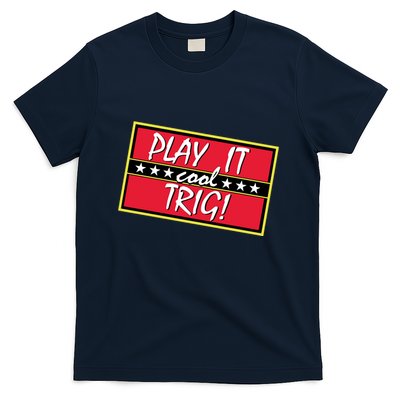 Play It Cool Trig T-Shirt
