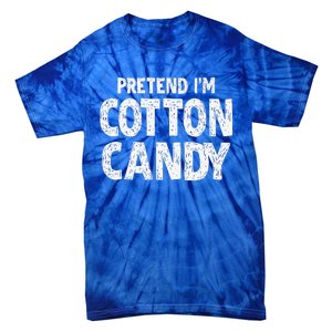 Pretend Im Cotton Candy Easy Halloween Costume Tie-Dye T-Shirt