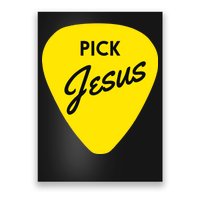 Pick Jesus Poster