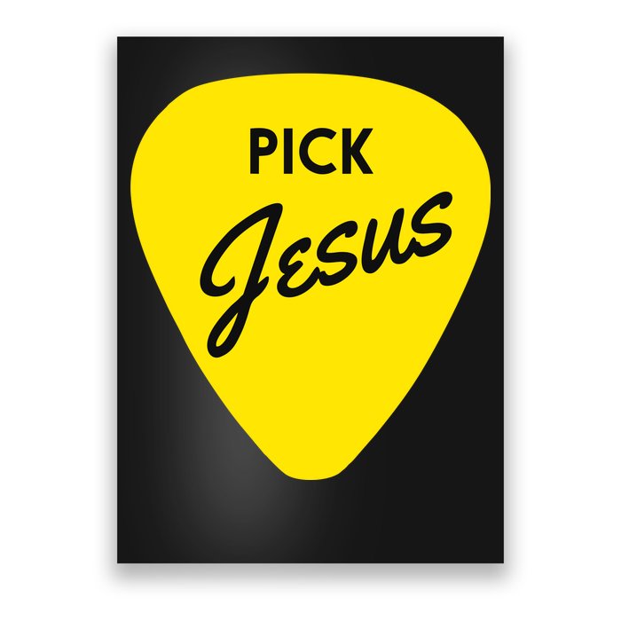 Pick Jesus Poster