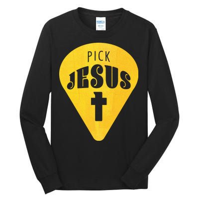 Pick Jesus Christian  Tall Long Sleeve T-Shirt