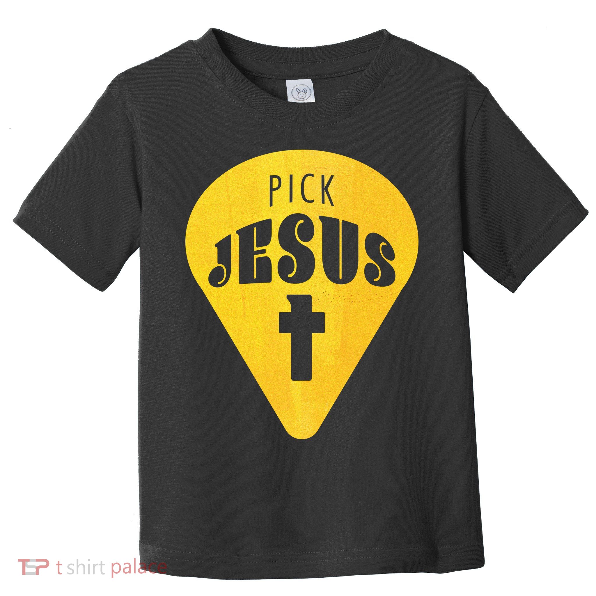 Pick Jesus Christian  Toddler T-Shirt