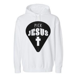 Pick Jesus Christian  Garment-Dyed Fleece Hoodie