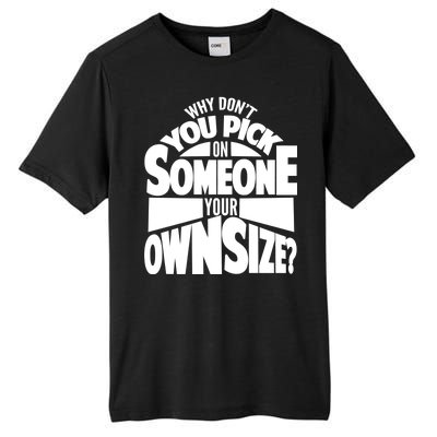 Pick On Someone Your Own Size Tall Fusion ChromaSoft Performance T-Shirt