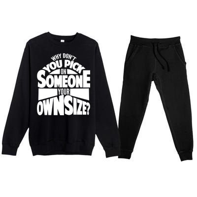 Pick On Someone Your Own Size Premium Crewneck Sweatsuit Set