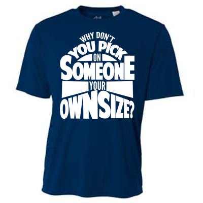 Pick On Someone Your Own Size Cooling Performance Crew T-Shirt