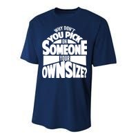 Pick On Someone Your Own Size Performance Sprint T-Shirt