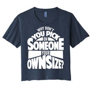 Pick On Someone Your Own Size Women's Crop Top Tee