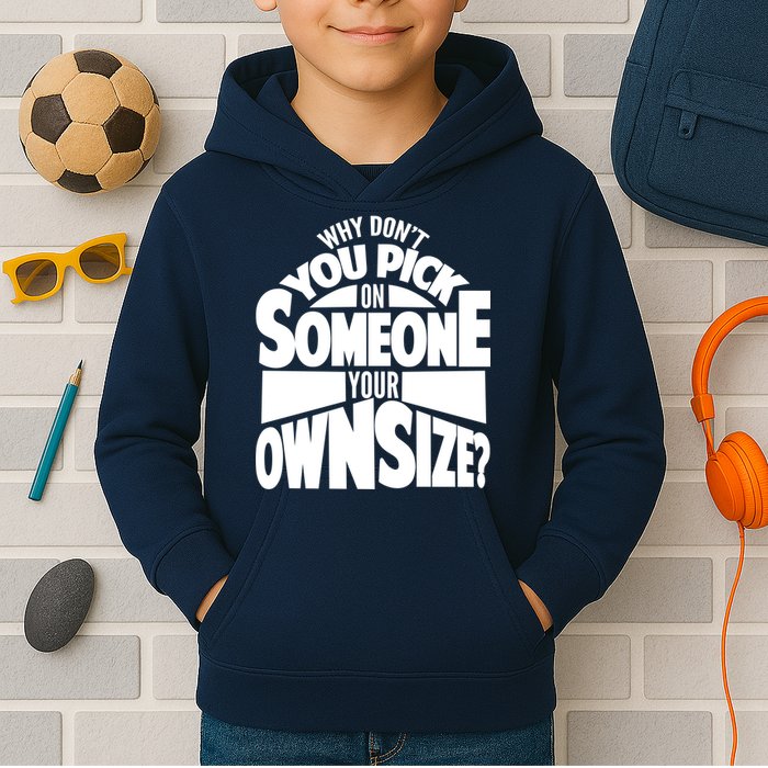 Pick On Someone Your Own Size Kids Hoodie