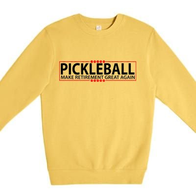 Pickleball Make Retirement Great Again Premium Crewneck Sweatshirt