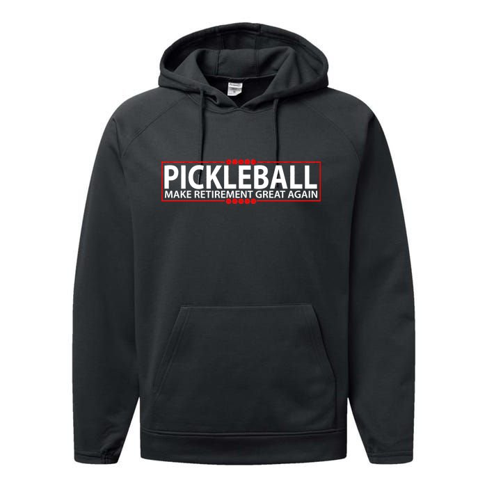 Pickleball Make Retirement Great Again Performance Fleece Hoodie