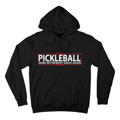 Pickleball Make Retirement Great Again Hoodie