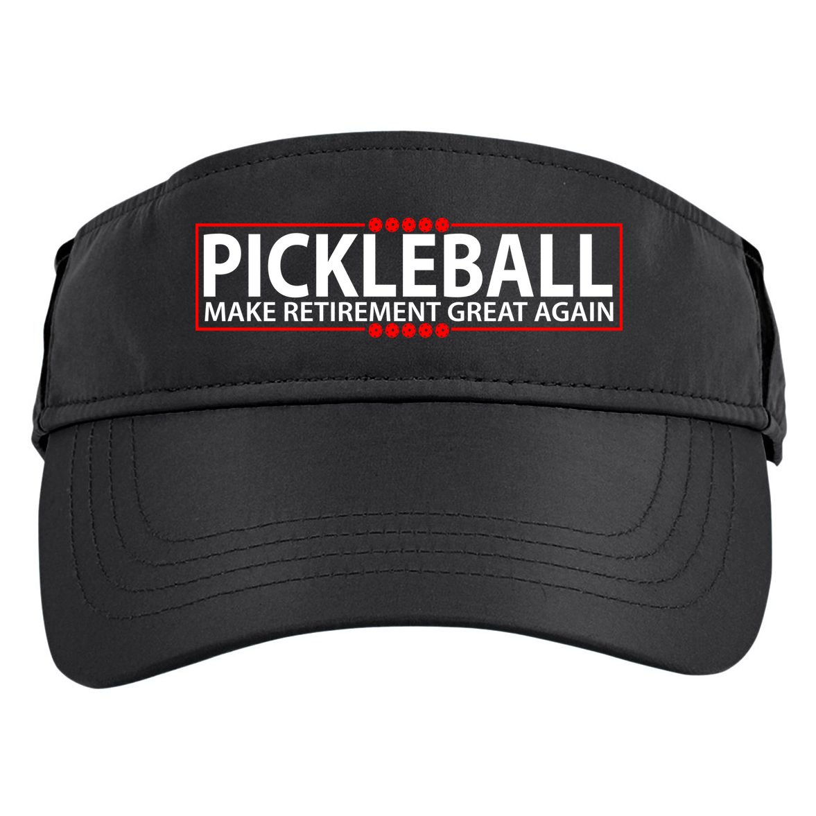 Pickleball Make Retirement Great Again Adult Drive Performance Visor
