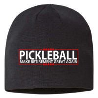 Pickleball Make Retirement Great Again Sustainable Beanie