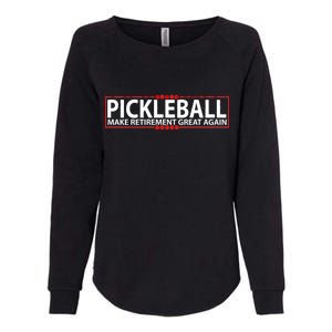 Pickleball Make Retirement Great Again Womens California Wash Sweatshirt